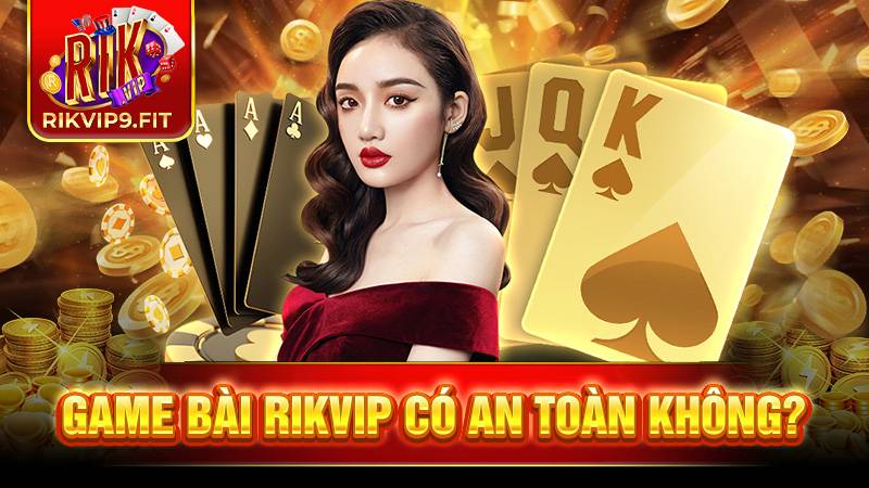 RIKVIP 33 Rik Vip nhận được nhiều giấy tờ chứng minh tính hợp pháp và uy tín