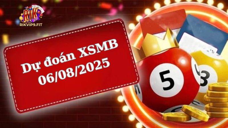 Soi cầu XSMB 06/08/2025 - Dự đoán xổ số miền Bắc 06/08 1 Soi cầu XSMB 06/08/2025 - Dự đoán xổ số miền Bắc 06/08